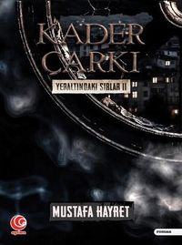 Kader Çarkı / Yeraltındaki Sırlar II