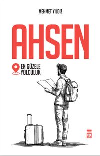 Ahsen & En Güzele Yolculuk