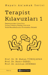 Terapist Kılavuzları 1 / Hayatı Anlamak Serisi