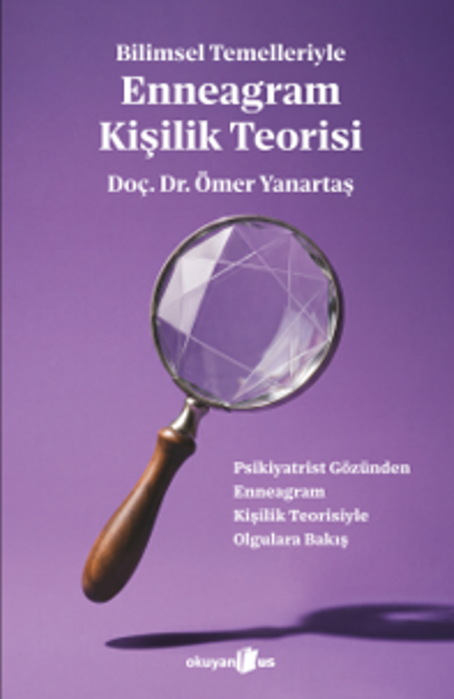 Bilimsel Temelleriyle Enneagram Kişilik Teorisi