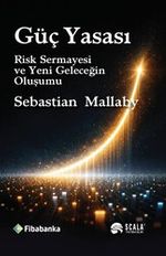 Güç Yasası & Risk Sermayesi ve Yeni Geleceğin Oluşumu
