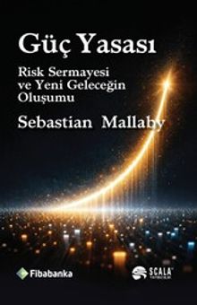 Güç Yasası & Risk Sermayesi ve Yeni Geleceğin Oluşumu