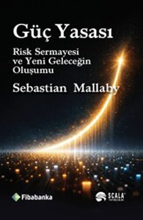 Güç Yasası & Risk Sermayesi ve Yeni Geleceğin Oluşumu
