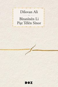 Bîranînên Li Pişt Têlên Sînor