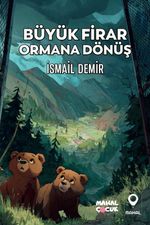 Büyük Firar Ormana Dönüş