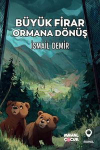 Büyük Firar Ormana Dönüş