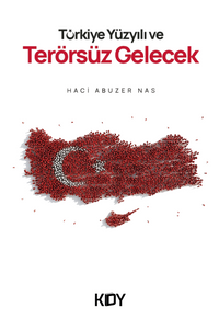 Türkiye Yüzyılı ve Terörsüz Gelecek