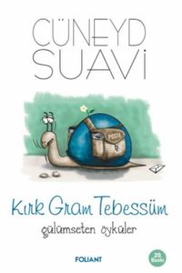 Kırk Gram Tebessüm Gülümseten Öyküler