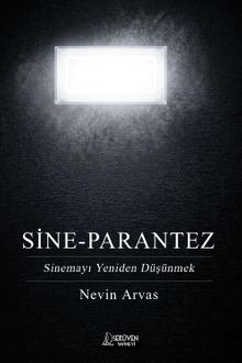 Sine - Parantez & Sinemayı Yeniden Düşünmek