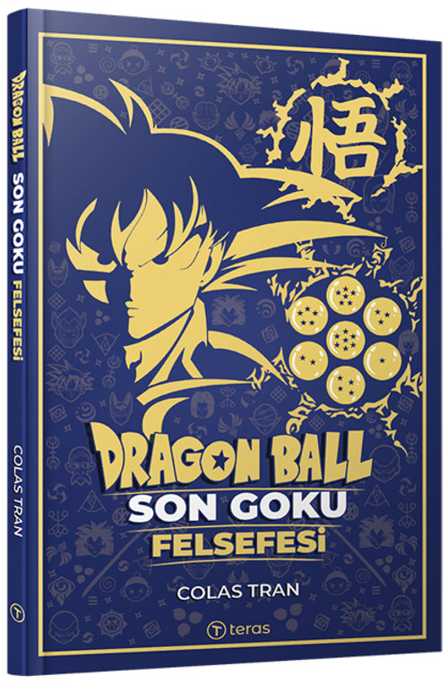 Dragon Ball: Son Goku Felsefesi