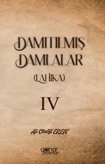 Damıtılmış Damlalar (Lahika) IV