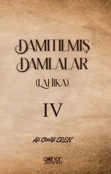Damıtılmış Damlalar (Lahika) IV
