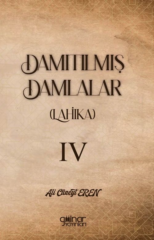 Damıtılmış Damlalar (Lahika) IV