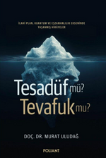 Tesadüf mü Tevafuk mu?