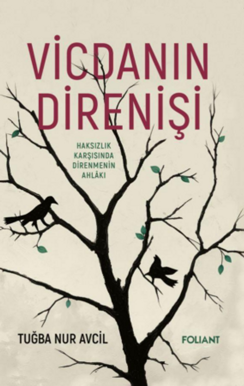 Vicdanın Direnişi & Haksızlık Karşısında Direnmenin Ahlakı