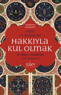 Hakkıyla Kul Olmak & er-Ri'aye li-Hukûkillah