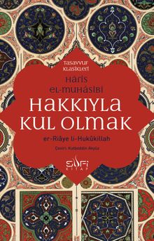 Hakkıyla Kul Olmak & er-Ri'aye li-Hukûkillah