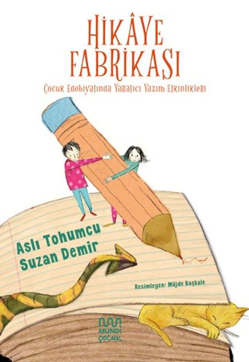 Hikaye Fabrikası & Çocuk Edebiyatında Yaratıcı Yazım Etkinlikleri