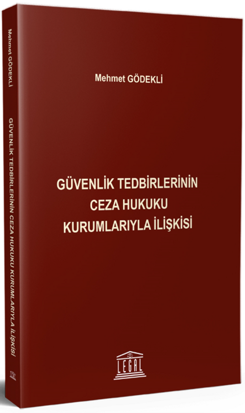 Güvenlik Tedbirlerinin Ceza Hukuku Kurumlarıyla İlişkisi