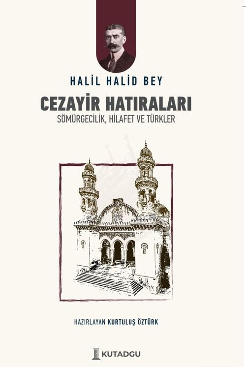 Cezayir Hatıraları & Sömürgecilik, Hilafet ve Türkler