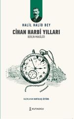 Cihan Harbi Yılları & Berlin Makalatı
