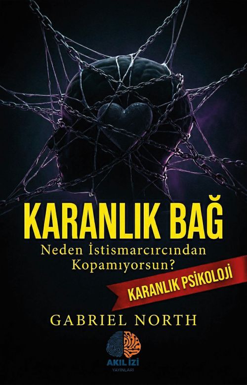 Karanlık Bağ / Karanlık Psikoloji & Neden İstismarcından Kopamıyorsun?