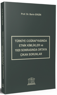 Türkiye Coğrafyasında Etnik Kimlikler ve 1920 Sonrasında Ortaya Çıkan Sorunlar