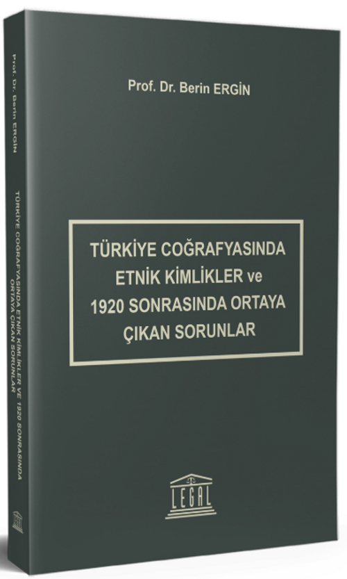 Türkiye Coğrafyasında Etnik Kimlikler ve 1920 Sonrasında Ortaya Çıkan Sorunlar