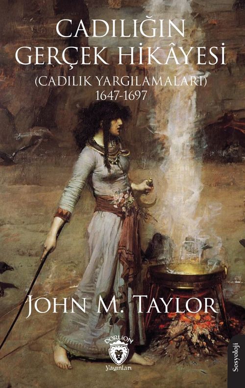 Cadılığın Gerçek Hikayesi (Cadılık Yargılamaları) 1647-1697