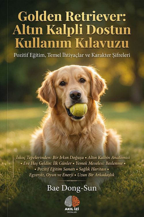 Golden Retriever & Altın Kalpli Dostun Kullanım Kılavuzu