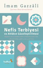 Nefis Terbiyesi ve Ahlakın Güzelleştirilmesi
