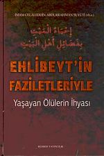 Ehlibeyt'in Faziletleriyle & Yaşayan Ölülerin İhyası