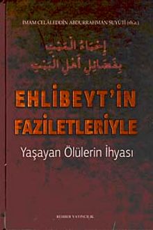 Ehlibeyt'in Faziletleriyle & Yaşayan Ölülerin İhyası