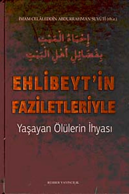 Ehlibeyt'in Faziletleriyle & Yaşayan Ölülerin İhyası
