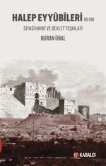 Halep Eyyûbîleri & 1183-1260 Siyasî Hayat ve Devlet Teşkilatı