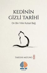 Kedinin Gizli Tarihi & On Bin Yıllık Kutsal Bağ
