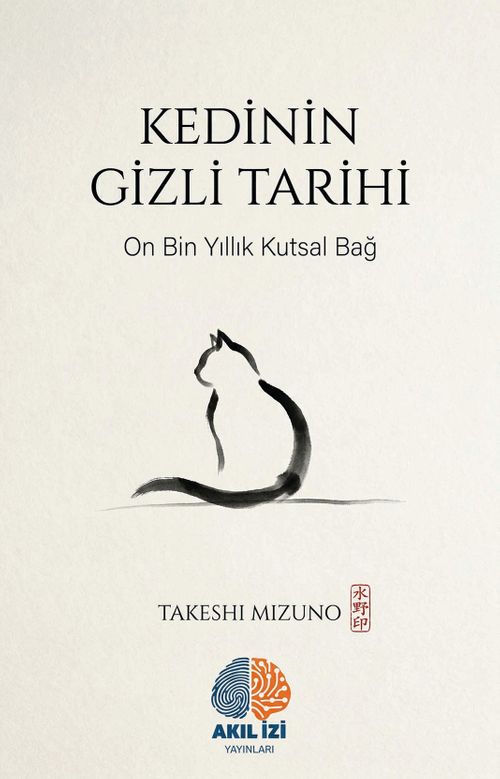 Kedinin Gizli Tarihi & On Bin Yıllık Kutsal Bağ