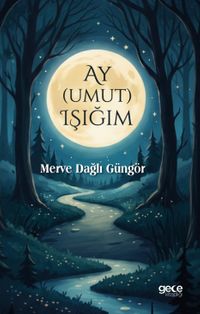 Ay (Umut) Işığım