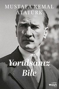 Yorulsanız Bile