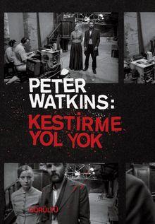 Peter Watkins: Kestirme Yol Yok