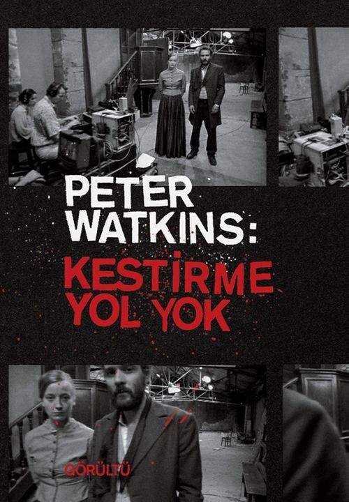 Peter Watkins: Kestirme Yol Yok