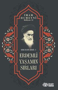 Erdemli Yaşamın Sırları / Kırk Hadis Şerhi 2