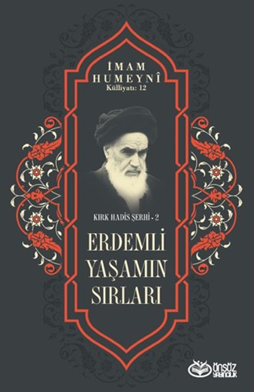 Erdemli Yaşamın Sırları / Kırk Hadis Şerhi 2