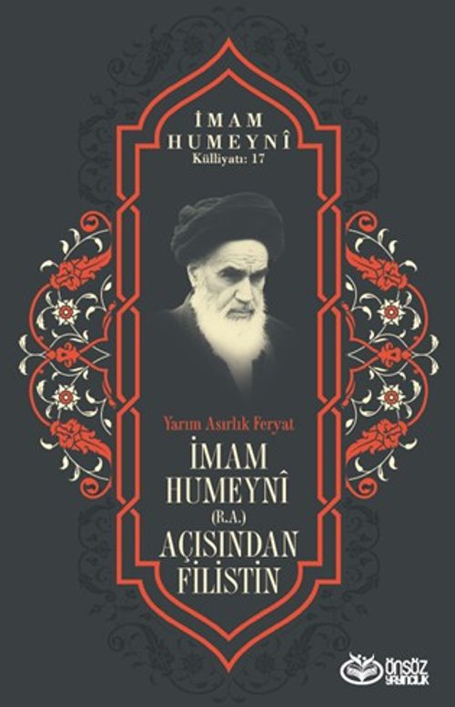 Yarım Asırlık Feryat İmam Humeyni (r.a.) Açısından Filistin