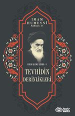 Tevhidin Derinlikleri / Kırk Hadis Şerhi 5