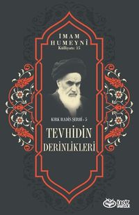 Tevhidin Derinlikleri / Kırk Hadis Şerhi 5