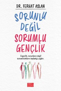 Sorunlu Değil Sorumlu Gençlik