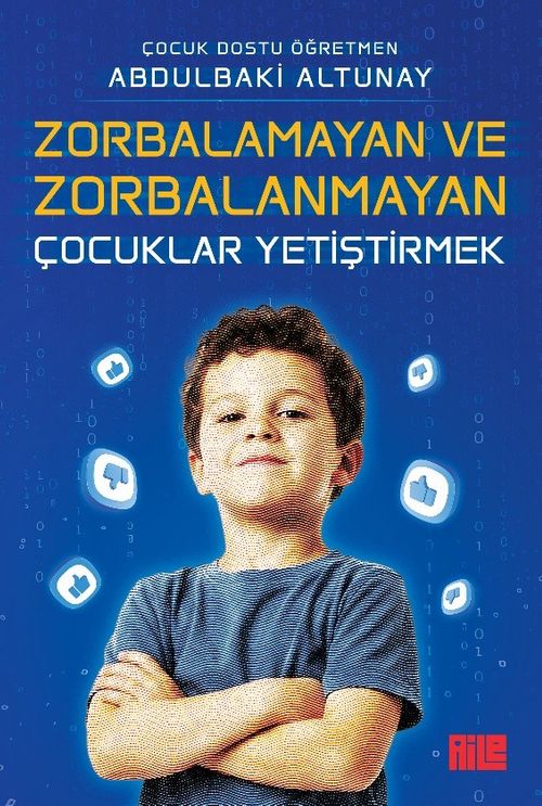 Zorbalamayan ve Zorbalanmayan Çocuklar Yetiştirmek