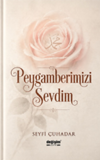 Peygamberimizi Sevdim