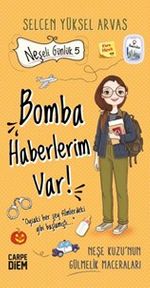 Neşeli Günlük 5 / Bomba Haberlerim Var!